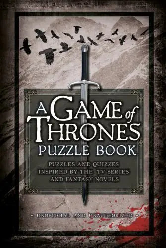 A Game of Thrones Puzzle Book: Puzzles and Quizzes Inspired by the TV Series a.. - a-game-of-thrones-puzzle-book-puzzles-and-quizzes-inspired-by-the-tv-series-a