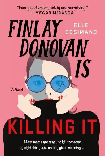 Finlay Donovan Is Killing It: A Novel (The Finlay Donovan Series, 1) - finlay-donovan-is-killing-it-a-novel-the-finlay-donovan-series-1