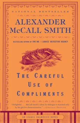 The Careful Use of Compliments (Isabel Dalhousie Series) - the-careful-use-of-compliments-isabel-dalhousie-series