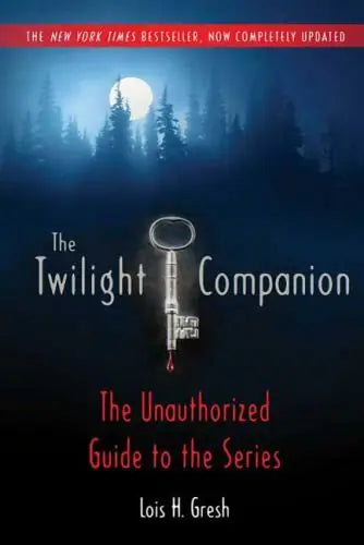 The Twilight Companion: Completely Updated: The Unauthorized Guide to the Series - the-twilight-companion-completely-updated-the-unauthorized-guide-to-the-series